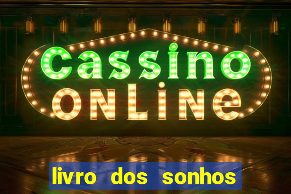 livro dos sonhos jogo do bicho
